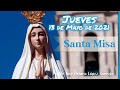 ✅ MISA DE HOY jueves 13 de mayo 2021 - Padre Arturo Cornejo