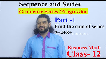 Geometric Sequence Part 1 Business Mathematics || Sequence and Series Class 12 Old is Gold Solution