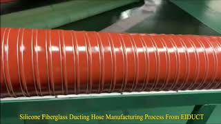 Silicone Fibergl Ducting Hose Manufacturing Process From Ecoosi Industrial Co., Ltd.
