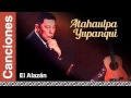 Atahualpa Yupanqui - El Alazán