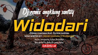 Dj Angklung Santuy WIDODARI - Deny Caknan Ft. Guyon Waton OASHU Id (COVER/REMIX)