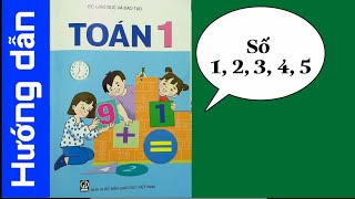 Toán Lớp 1| Số 1, 2, 3, 4, 5 - Trang 11 đến 16