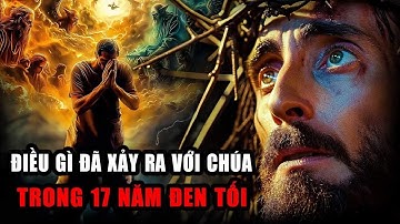 Bí Ẩn Kinh Hoàng Về Thời Gian “Mất Tích” Của Chúa Từ 13-30 Tuổi | Kẻ Du Hành