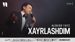 Alisher Fayz - Xayrlashdim (audio)