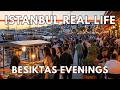 ISTANBUL TURKEY 2026 4K WALKING TOUR | Beşiktaş Street Food, Evening Crowds &amp; Real Life