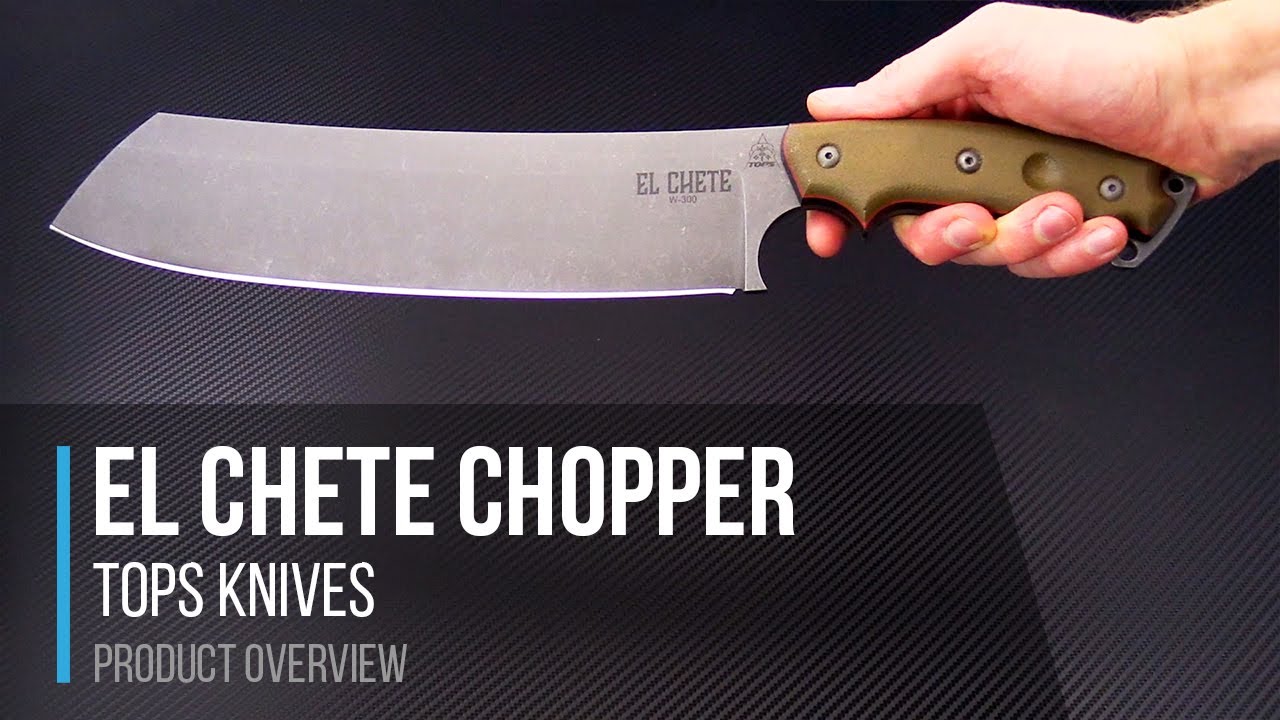 TOPS Knives El Chete Heavy Duty Chopper Overview YouTube