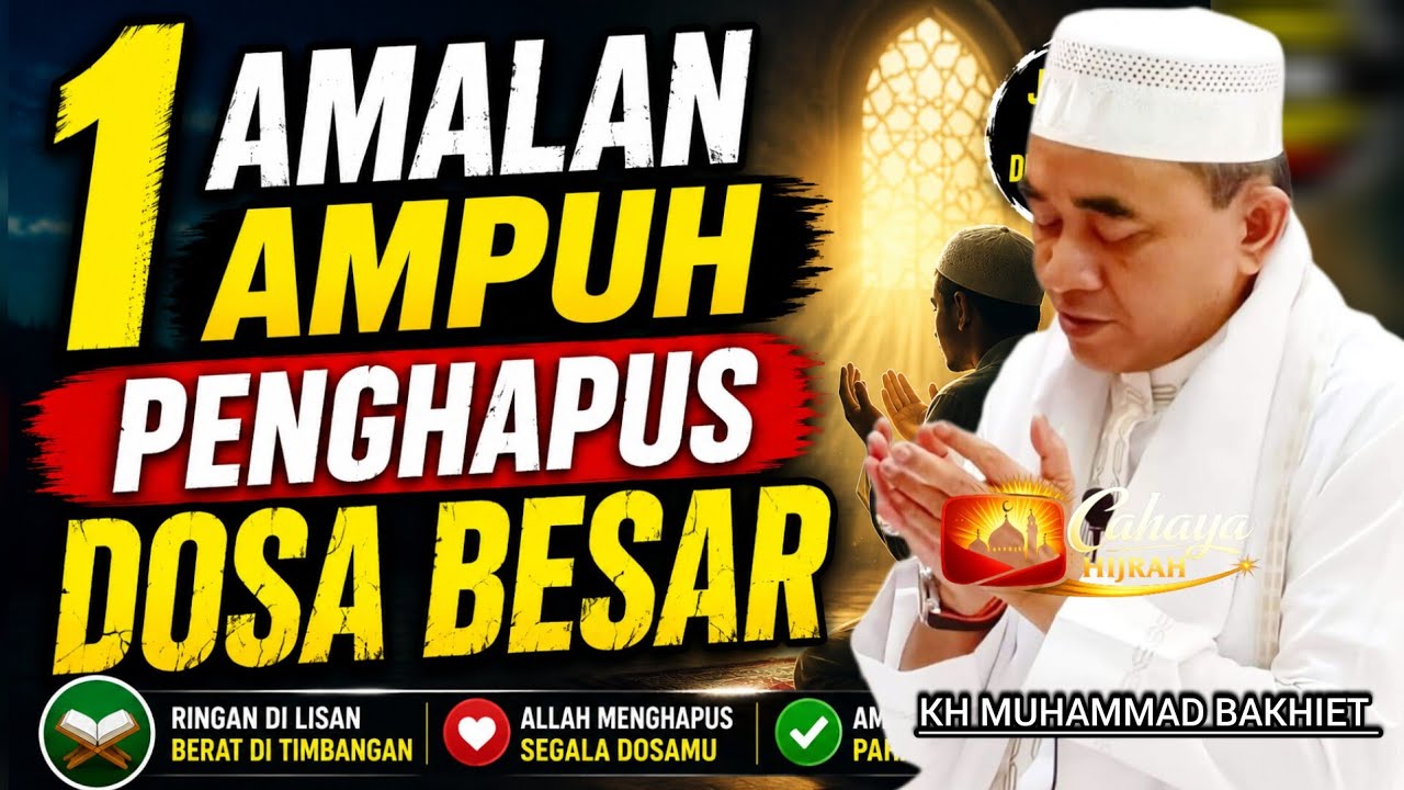 THE ONE POWERFUL DEED THAT ERASES MAJOR SINS - KH MUHAMMAD BAKHIET