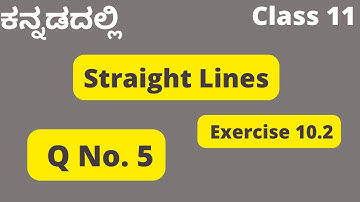 Straight Lines Class 11 Exercise 10.2 Question5 in Kannada|1st PUC Straight Lines|Class 11 chapter10