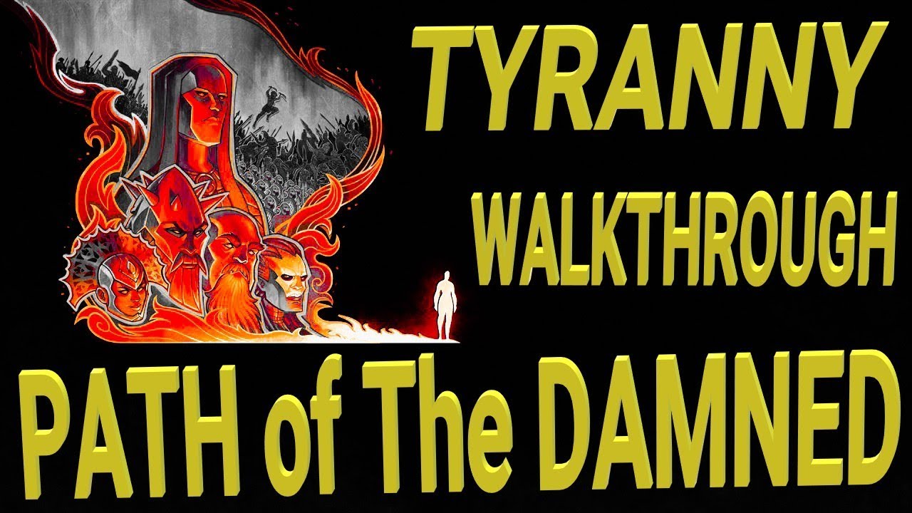 Tyranny [PotD] - Path of the Damned - Walktrough Longplay - Part 1 [PC] [1080p HD] [Ultra] [60Fps]