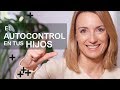 Técnicas para mejorar el autocontrol en TUS HIJOS | TU LADO POSITIVO