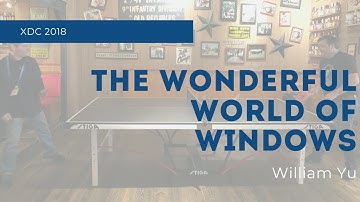 The Wonderful World of Windows | Xojo Developer Conference 2018 Session