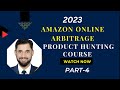 Lec#04 Amazon Online Arbitrage: Beginner's Guide to Product Research and Sourcing Strategies-2023