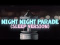 Night night parade instrumental sleep lullaby version  danny go kids sleep music