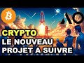 Le nouveau  projet a suivre  actu cryptomonnaies 3005