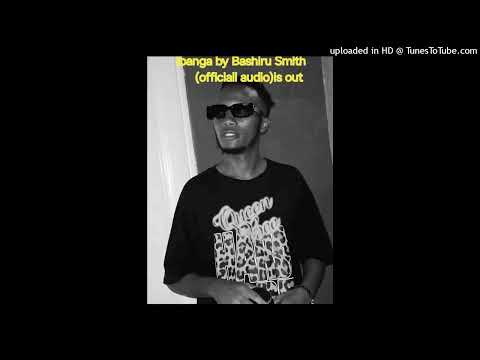 BASHIRU SMITH IBANGA PRODUCED BY LASER BEAT