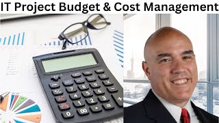 IT Project Budget and Cost Management