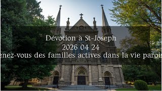 Dévotion à St-Joseph - 2026 04 24 - Souvenez-vous des familles actives dans la vie paroissiale