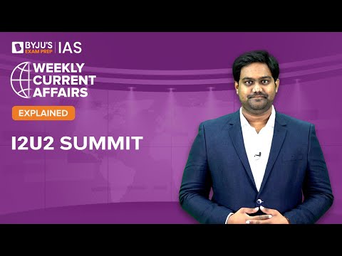 First I2U2 Summit Explained | What Is I2U2? | International Relations for UPSC Prelims & Mains 2022