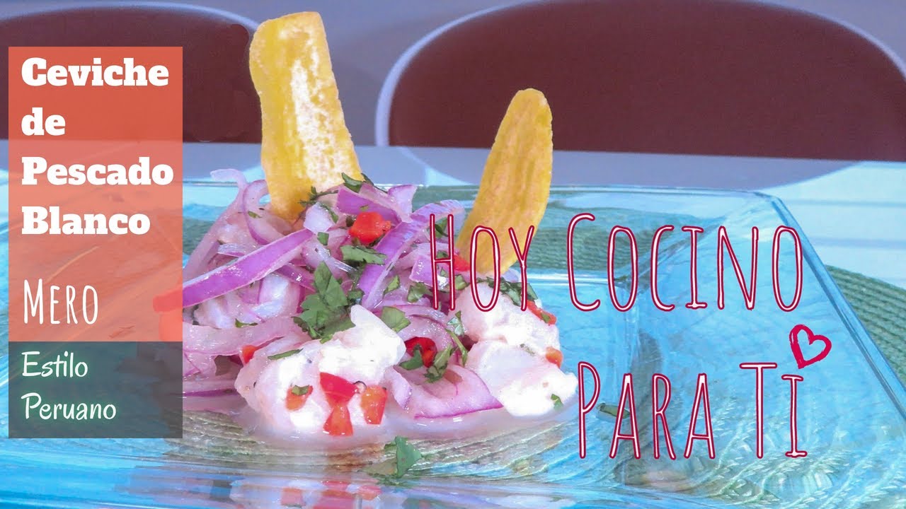 Ceviche de Pescado Blanco. Ceviche de Mero