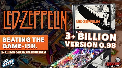LED ZEPPELIN PINBALL (v.98) FULL(ISH) PLAYTHROUGH 3+ BILLION