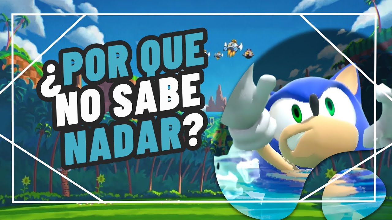 POR QU SONIC NO SABE NADAR Desvelando El Secreto YouTube por-qu-sonic-no-sabe-nadar-desvelando-el-secreto-youtube