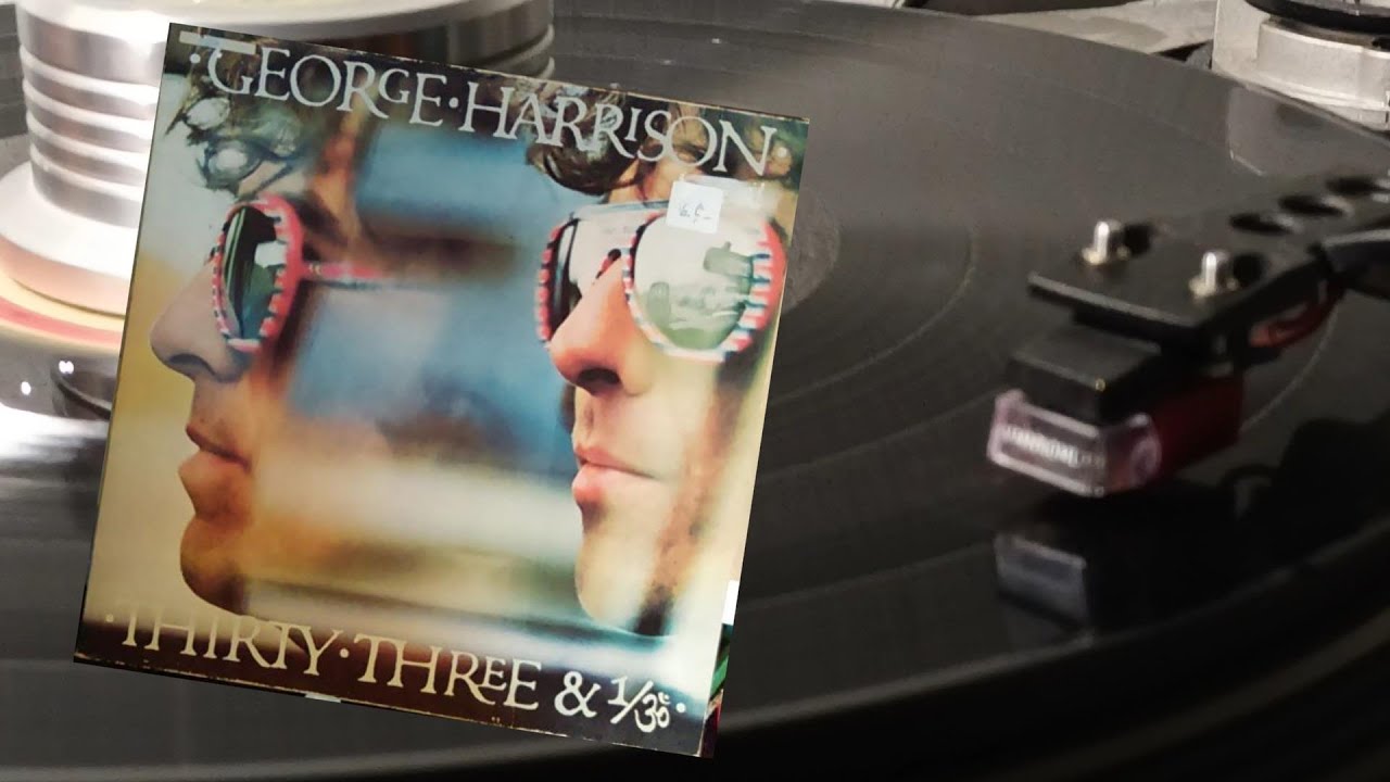 George Harrison – True Love *1976* /// *vinyl rip ♫* /Thirty Three & 1 ...