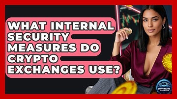 What Internal Security Measures Do Crypto Exchanges Use? - Crypto Trading Strategists