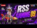 RSS GAMING 09 IS LIVE 🔥🔥