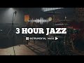 Relaxing Traditional Jazz Music for Studying, Sleep, Reading 3 Hours