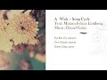 A Wish - Song Cycle Text: Miriam F. Lindberg