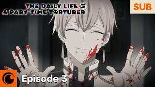 The Daily Life of a Part-Time Torturer Episode 3 SUB | -Part-Time Job: Day 3