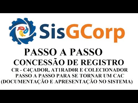 CONCESSAO DE REGISTRO - PASSO A PASSO PARA TIRAR CR VIA SISGCORP - COMO TIRAR CR  - DOCS E INFOS