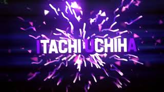 INTRO PARA ITACHI UCHIHA +AVISINHO (faço intro dorgas gratis)