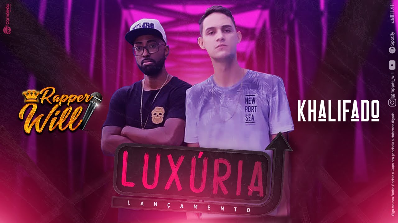 Rapper Will - Luxúria feat. Khalifado(Official Music Vídeo) - YouTube