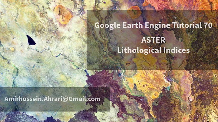 Google Earth Engine Tutorial-70: ASTER Lithological Indices