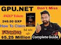 GPU.net Free AIRDROP || How To CLAIM GXP TOKEN || GPU.NET Full Detail In Hindi || 6 Million Funding