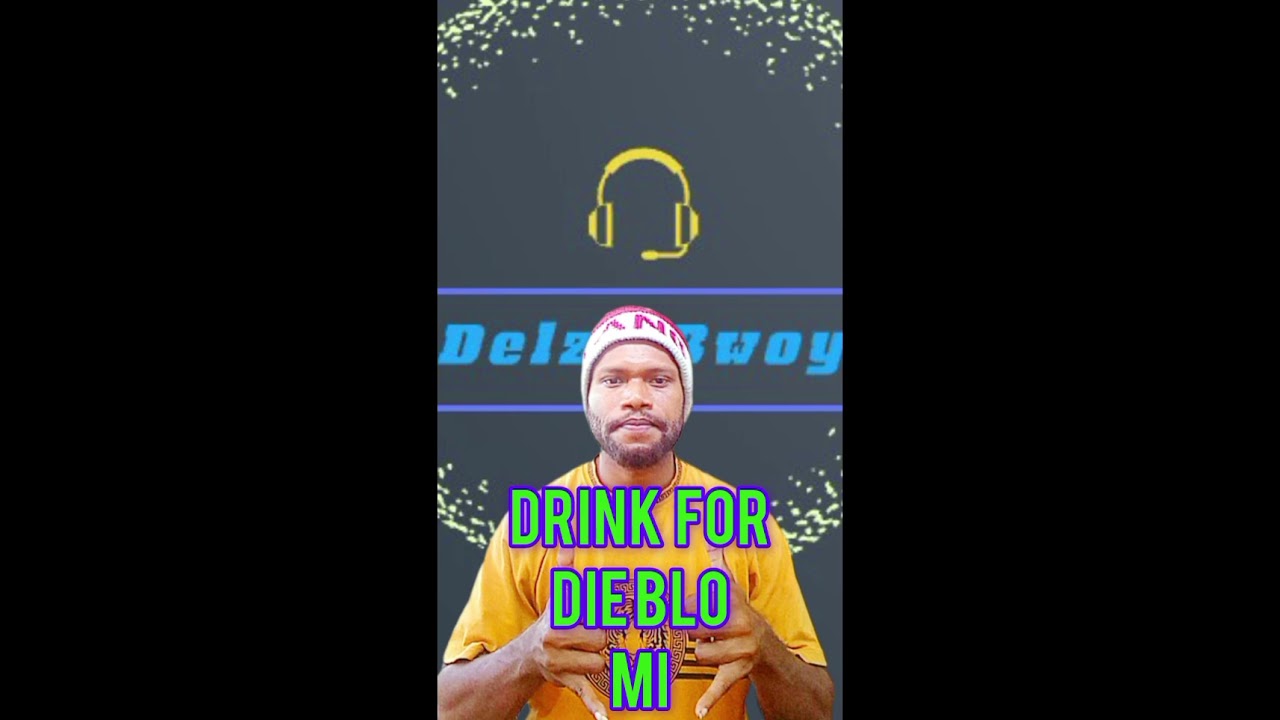 (Ai) Drink for Die blo mi_ Delzy Bwoy_ 2026 official Music