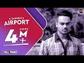 Airport full  g sandhu  latest punjabi song   batth records