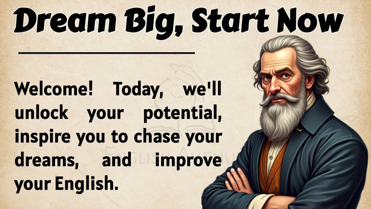 Outline Video Dream Big, Start Now π₯ || English Listening Practice β
|| Graded Reader || Improve Your English β