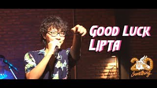 Good Luck - Lipta [Live] 20Something Bar