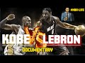 KOBE VS LEBRON (DOCUMENTARY) #NBA LIFE