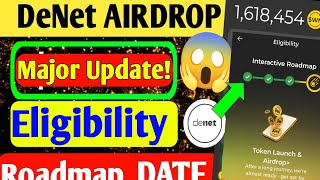 🚨 DeNet Major Update! Eligibility &amp; Roadmap Date Announced | $DNET Airdrop Live 2025 😱
