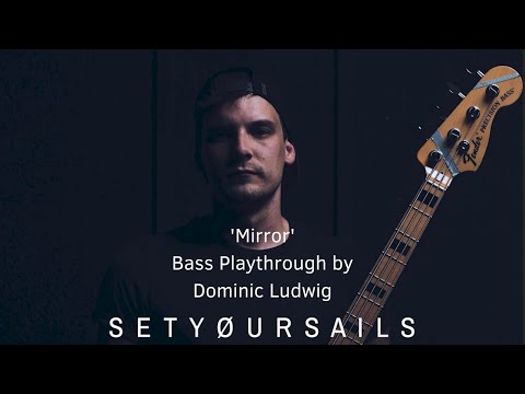 SETYØURSAILS - Mirror (Bass Playthrough by Dominic Ludwig) | Napalm Records