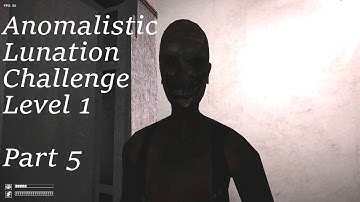 SCP - Containment Breach | Anomalistic Lunation Level 1 Challenge | Part 5