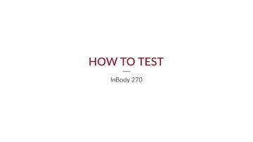 InBody 270(S) | How to Test