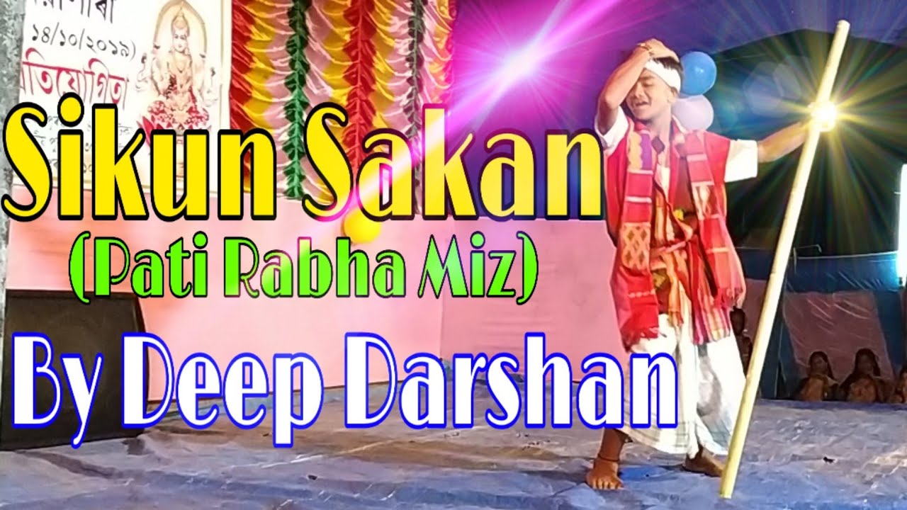 Sikun Sakan New Pati Rabha Miz Video Song By Deep Darshan 2019   SINAKI PRITHIBI