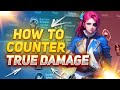 HOW TO COUNTER TRUE DAMAGE MOBILE LEGENDS