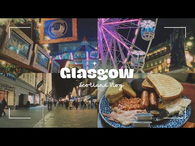 Travel vlog - Glasgow | UK Travel 🇬🇧
