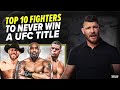 Michael Bisping’s TOP 10 Greatest Fighters to Never Win the UFC World Title!