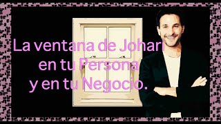 La ventana de Johari en tu Persona y en tu Negocio